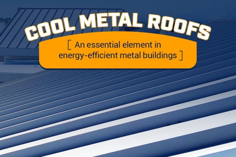 Cool Metal Roofs - An essential element in energy-efficient metal buildings