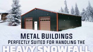 Metal Buildings - Perfectly Suited for Handling the Heavy Snowfall