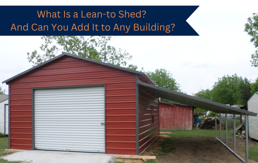 <strong>What is a Lean-to Shed? And Can You Add it to Any Building?</strong>