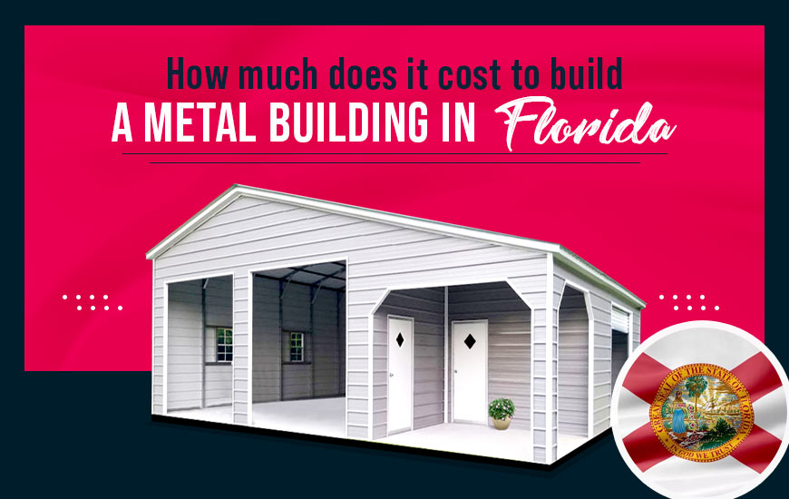 How Much Does It Cost to Build a Metal Building in Florida?