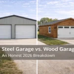 Steel Garage vs. Wood Garage: An Honest 2026 Breakdown